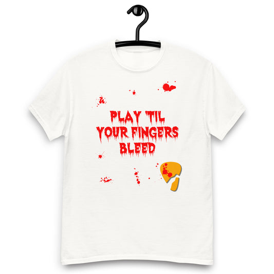 Play til your fingers bleed Tee